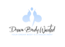Dream Body Waisted, LLC.